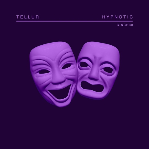 Tellur - Hypnotic [GINCH30]